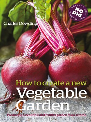 cover image of How to Create a New Vegetable Garden